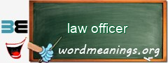 WordMeaning blackboard for law officer